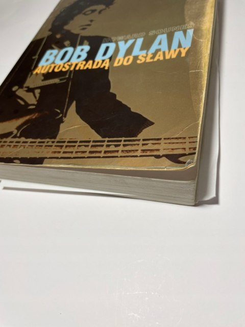 Bob Dylan Autostradą do sławy Howard Sounes Bob Dylan Autostradą do sławy Howard Sounes