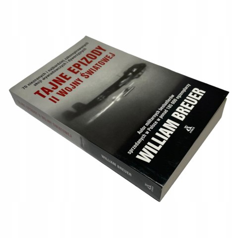Tajne epizody II wojny światowej William Breuer Tajne epizody II wojny światowej William Breuer