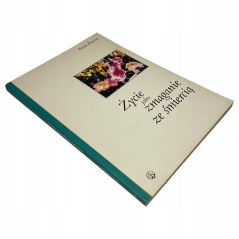 Życie jako zmaganie ze śmiercią Parent Remi Życie jako zmaganie ze śmiercią Parent Remi