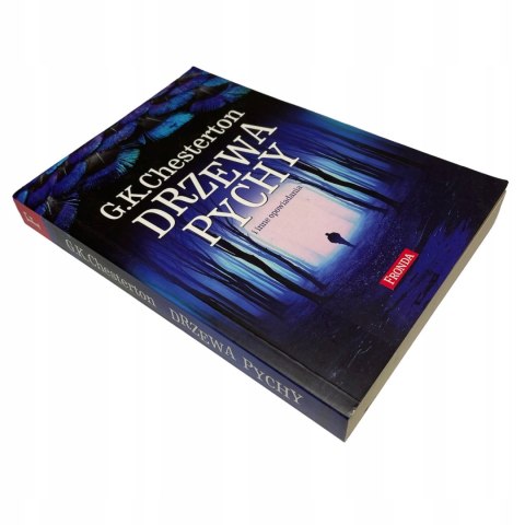 Drzewa pychy G. K. Chesterton Drzewa pychy G. K. Chesterton