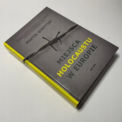 Miejsca Holocaustu w Europie Martin Winstone Miejsca Holocaustu w Europie Martin Winstone