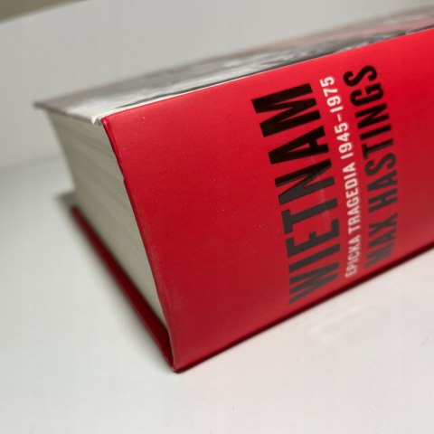 Wietnam. Epicka tragedia 1945-1975 Max Hastings Wietnam. Epicka tragedia 1945-1975 Max Hastings
