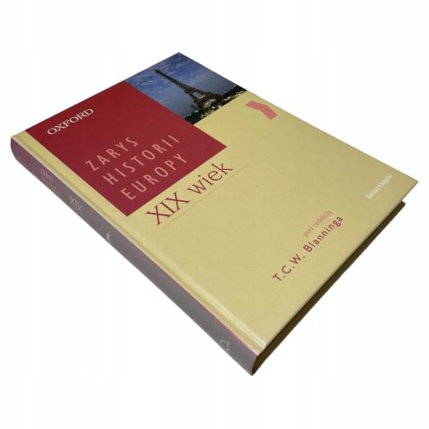 ZARYS HISTORII EUROPY - XIX WIEK Blanning ZARYS HISTORII EUROPY - XIX WIEK Blanning