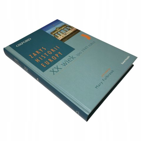 Zarys historii Europy XX wiek Praca zbiorowa Zarys historii Europy XX wiek Praca zbiorowa