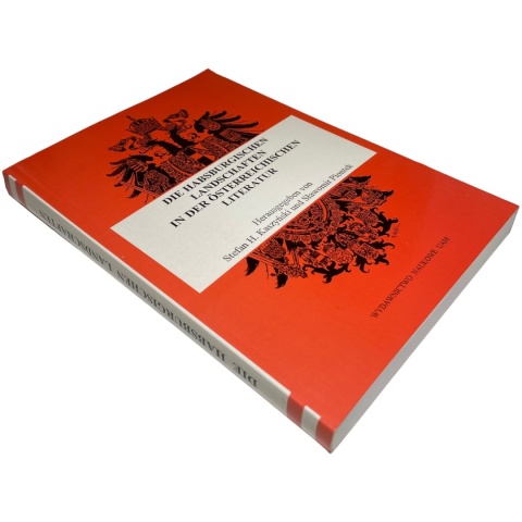 Die habsburgischen Landschaften in der österreichischen Literatur red. Stefan H. Kaszyński, Sławomir Piontek Die habsburgischen Landschaften in der österreichischen Literatur red. Stefan H. Kaszyński, Sławomir Piontek