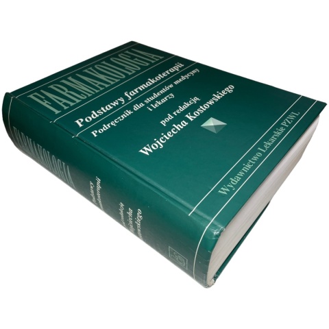 Farmakologia. Podstawy farmakoterapii red. Wojciech Kostowski Farmakologia. Podstawy farmakoterapii red. Wojciech Kostowski