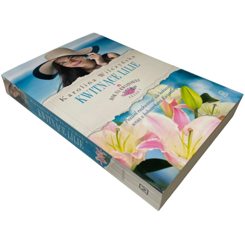 Kwitnące lilie Karolina Wilczyńska Kwitnące lilie Karolina Wilczyńska