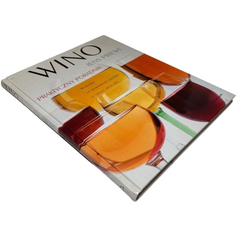 Wino praktyczny poradnik Jens Priewe Wino praktyczny poradnik Jens Priewe
