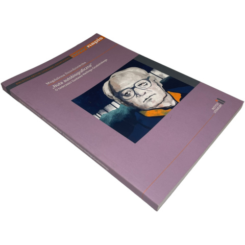 "Nuta autobiograficzna" O twórczości Gustawa Herlinga-Grudzińskiego Magdalena Śniedziewska "Nuta autobiograficzna" O twórczości Gustawa Herlinga-Grudzińskiego Magdalena Śniedziewska