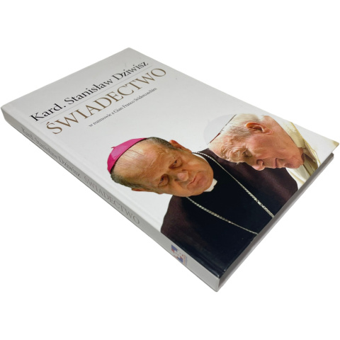 Świadectwo Kardynał Stanisław Dziwisz Świadectwo Kardynał Stanisław Dziwisz