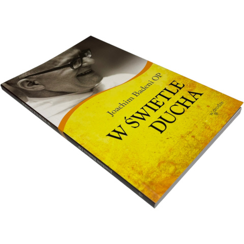 W świetle ducha Joachim Badeni OP W świetle ducha Joachim Badeni OP