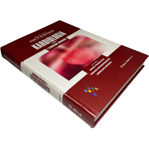 Wielka interna Kardiologia z elementami angiologii cz. I red. Piotr Pruszczyk, Tomasz Hryniewiecki, Jarosław Drożdż Wielka interna Kardiologia z elementami angiologii cz. I red. Piotr Pruszczyk, Tomasz Hryniewiecki, Jarosław Drożdż