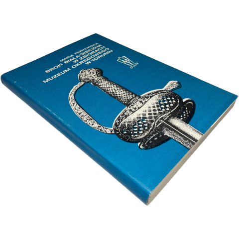 Broń biała-sieczna w zbiorach muzeum okręgowego w Toruniu Maria Pawłowska Broń biała-sieczna w zbiorach muzeum okręgowego w Toruniu Maria Pawłowska