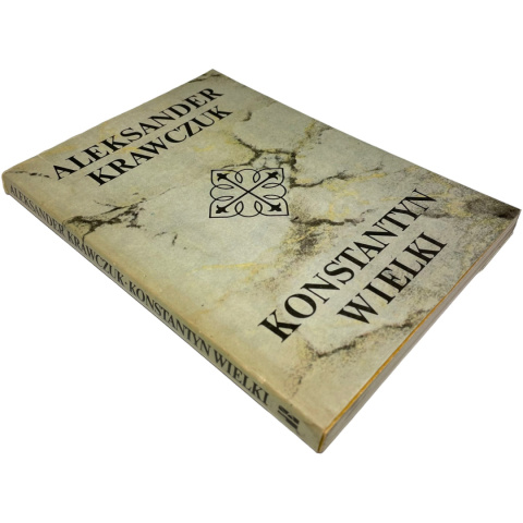 Konstantyn Wielki Aleksander Krawczuk Konstantyn Wielki Aleksander Krawczuk