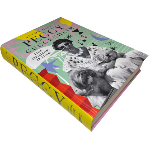 Peggy Guggenheim Życie uzależnione od sztuki Anton Gill Peggy Guggenheim Życie uzależnione od sztuki Anton Gill