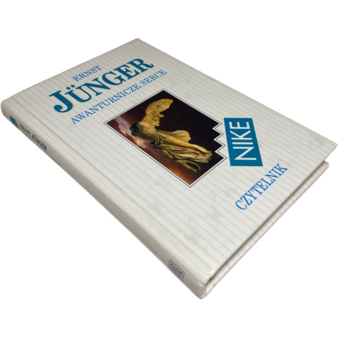 Awanturnicze serce Ernst Jünger Awanturnicze serce Ernst Jünger