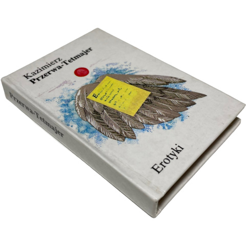 Erotyki Kazimierz Przerwa-Tetmajer Erotyki Kazimierz Przerwa-Tetmajer