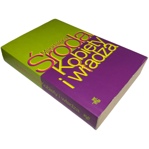 Kobiety i władza Magdalena Środa Kobiety i władza Magdalena Środa