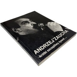 Andrzej Zaucha - krótki szczęśliwy żywot... Małgorzata Bogdanowicz, Tomasz Bogdanowicz