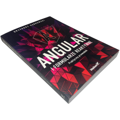 Angular i formularze reaktywne. Praktyczny przewodnik Grzegorz Dąbrowski