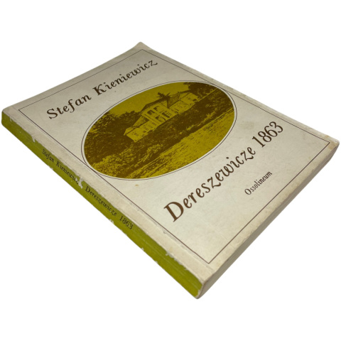 Dereszewicze 1863 Stefan Kieniewicz