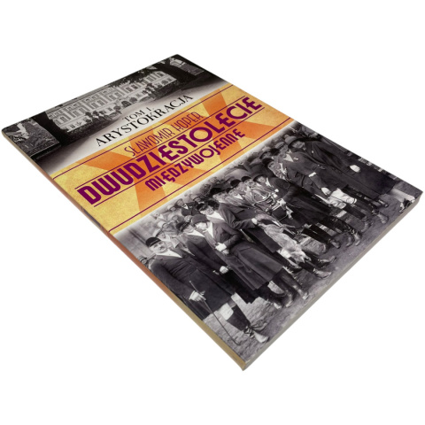 Dwudziestolecie międzywojenne t. 1 Arystokracja Sławomir Koper