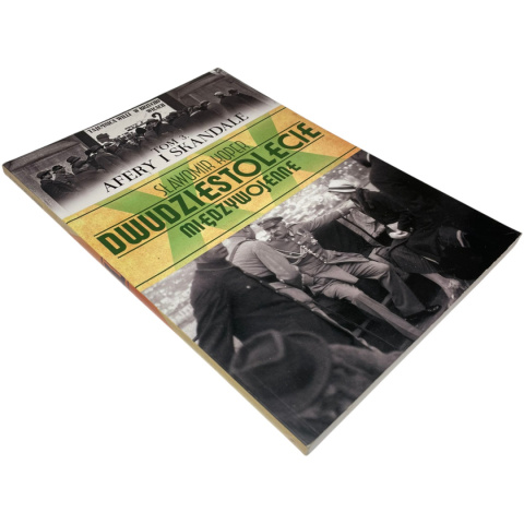 Dwudziestolecie międzywojenne t. 3 Afery i skandale Sławomir Koper