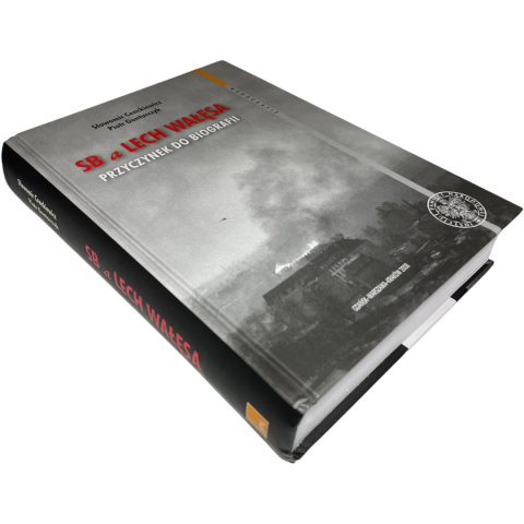 SB a Lech Wałęsa. Przyczynek do biografii Sławomir Cenckiewicz, Piotr Gontarczyk SB a Lech Wałęsa. Przyczynek do biografii Sławomir Cenckiewicz, Piotr Gontarczyk