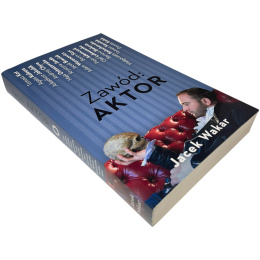 Zawód: aktor Jacek Wakar