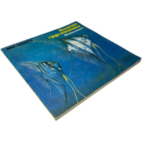 Akwarium i jego mieszkańcy Mirosław Huszcz