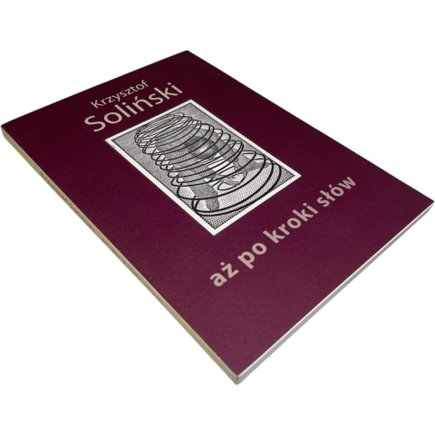 Aż po kroki słów Krzysztof Soliński
