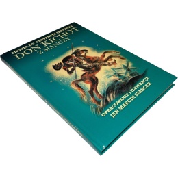 Don Kichot z Manczy Miguel de Cervantes Saavedra, il. Jan Marcin Szancer