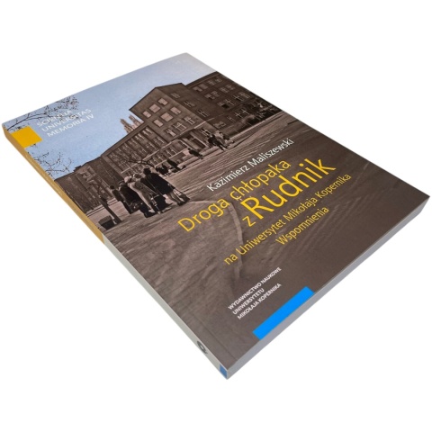 Droga chłopaka z Rudnik na Uniwersytet Mikołaja Kopernika Kazimierz Maliszewski