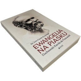 Ewangelia na piasku. Duchowość Karola de Faoucauld Bp Jean-Claude Boulanger