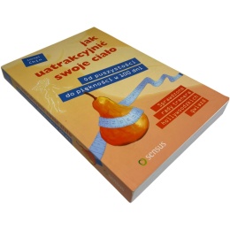 Jak uatrakcyjnić swoje ciało. Od puszystości do piękności w 100 dni Cornel Chin