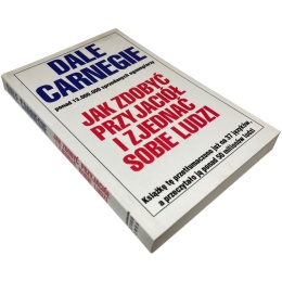 Jak zdobyć przyjaciół i zjednać sobie ludzi Dale Carnegie