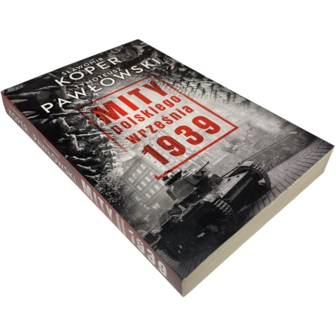 Mity polskiego września 1939 Sławomir Koper, Tymoteusz Pawłowski