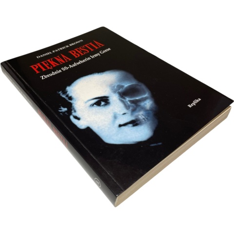 Piękna bestia. Zbrodnie SS-Aufseherin Irmy Grese Daniel Patrick Brown