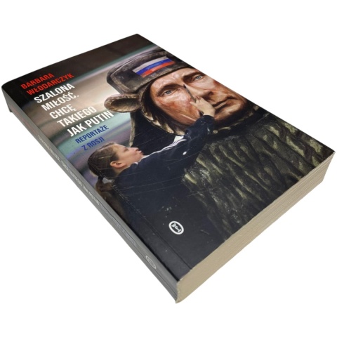 Szalona miłość. Chcę takiego jak Putin Barbara Włodarczyk