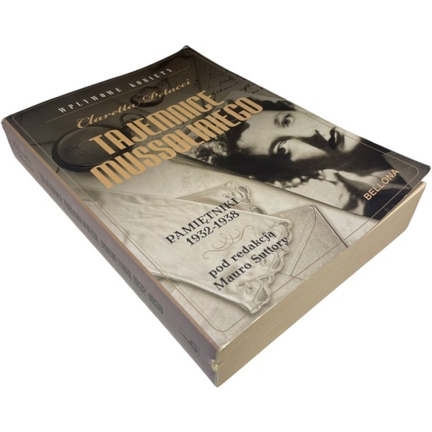 Tajemnice Mussoliniego. Pamiętniki 1932-1938 Claretta Petacci