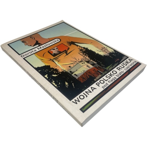 Wojna polsko-ruska pod flagą biało-czerwoną Dorota Masłowska