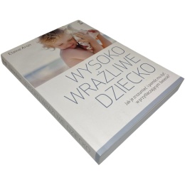 Wysoko wrażliwe dziecko Elaine Aron