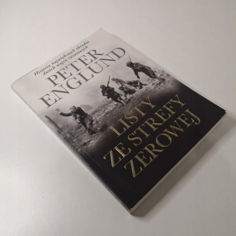 Listy ze strefy zerowej Peter Englund Listy ze strefy zerowej Peter Englund