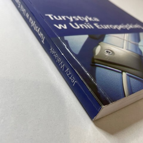 Turystyka w Unii Europejskiej Jerzy Walasek Turystyka w Unii Europejskiej Jerzy Walasek