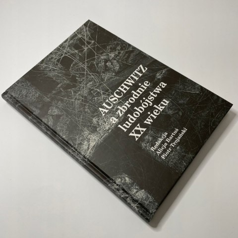 Auschwitz a zbrodnie ludobójstwa XX wieku Auschwitz a zbrodnie ludobójstwa XX wieku