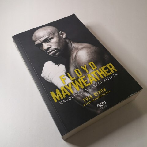 Floyd Mayweather. Najdroższe pięści świata Floyd Mayweather. Najdroższe pięści świata