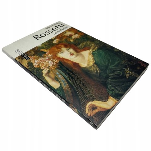 Klasycy Sztuki Rossetti i prerafaelici Klasycy Sztuki Rossetti i prerafaelici