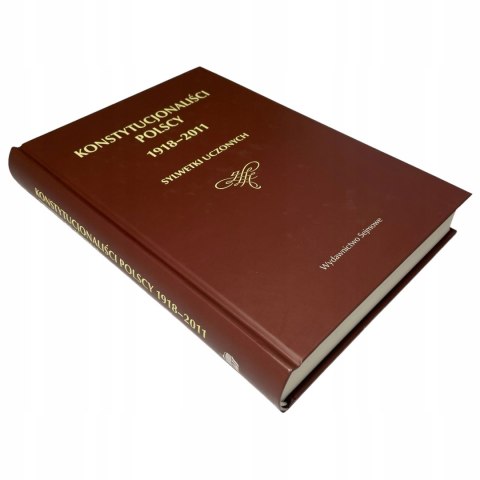 Konstytucjonaliści polscy 1918-2011 Konstytucjonaliści polscy 1918-2011
