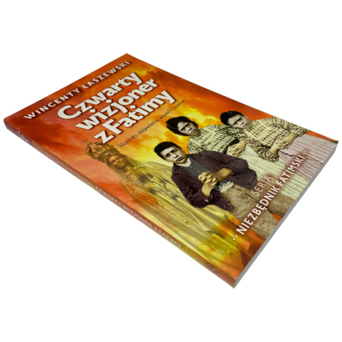 Czwarty wizjoner z Fatimy – Wincenty Łaszewski Czwarty wizjoner z Fatimy – Wincenty Łaszewski