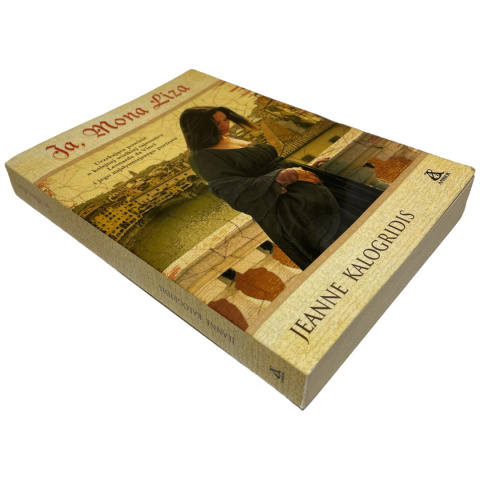 Ja, Mona Liza – Jeanne Kalogridis Ja, Mona Liza – Jeanne Kalogridis